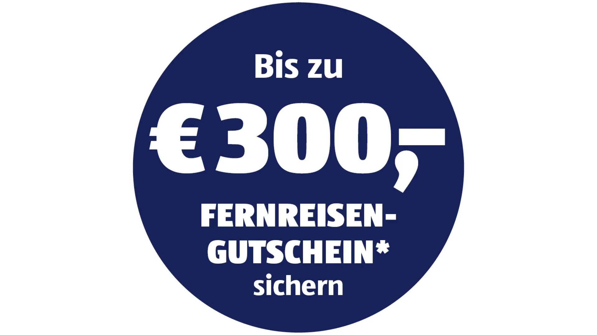 Hinweis auf "Bis zu 300,- EUR Fernreisen Gutschein"